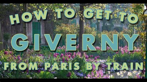 how far is givenchy from paris|getting to giverny from Paris.